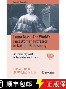 【3-4周达】Laura Bassi -- The World's First Woman Professor in Natural Philosophy: An Iconic Physicis... [9783030539610]