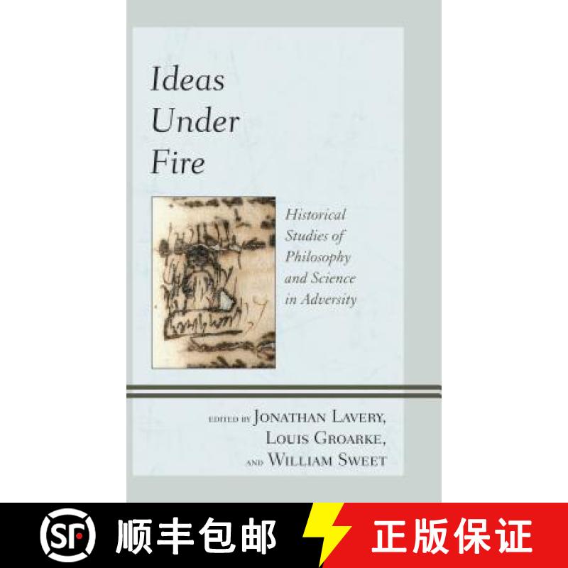 【3-4周达】Ideas Under Fire : Historical Studies of Philosophy and Science in Adversity [9781683930693]
