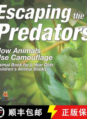 预订 Escaping the Predators : How Animals Use Camouflage - Animal Book for 8 Year Olds | Children's A... [9798869430205]