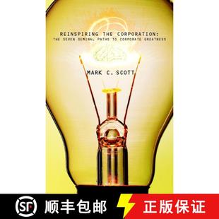 【3-4周达】Reinspiring The Corporation - The Seven Seminal Paths To Corporate Greatness [Wiley经管] [9780471485452]