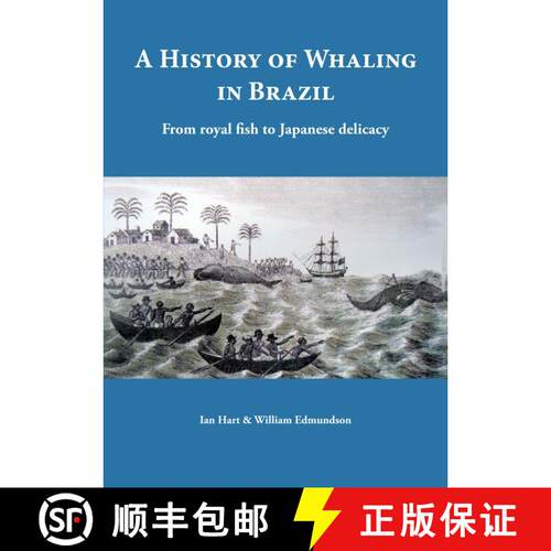 预订 A History of Whaling in Brazil [9780955292422]