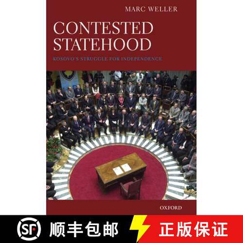 【3-4周达】精装 Contested Statehood: Kosovo's Struggle for Independence [9780199566167]