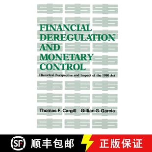预订 Financial Deregulation and Monetary Control, Volume 259: Historical Perspective and Impact of th... [9780817975920]