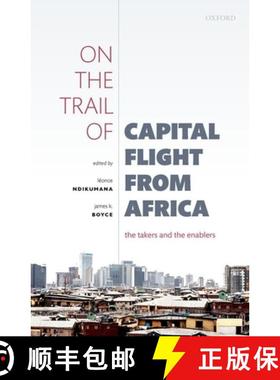 【3-4周达】On the Trail of Capital Flight from Africa: The Takers and the Enablers [9780198852728]
