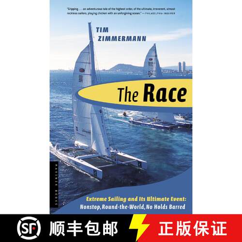 【3-4周达】The Race: Extreme Sailing and Its Ultimate Event: Nonstop, Round-the-World, No Holds Barred [9780618382705]