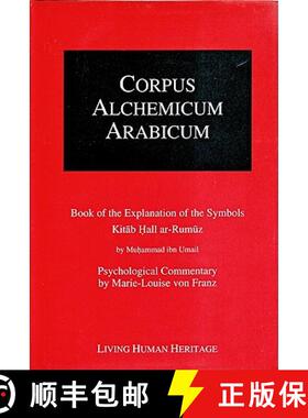 【3-4周达】Corpus Alchemicum Arabicum: Book of the Explantion of the Symbols Kitab Hall Ar-Rumuz by M... [9783952260838]