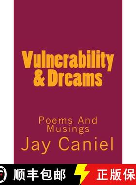 预订 Vulnerability & Dreams: Poems And Musings [9780692077467]