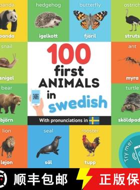【3-4周达】100 first animals in swedish: Bilingual picture book for kids: english / swedish with pron... [9782384121755]