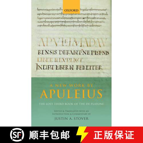 【3-4周达】精装 A New Work by Apuleius: The Lost Third Book of the De Platone: Edited and Translated ... [9780198735748]