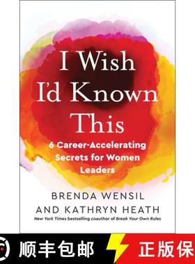 【3-4周达】I Wish I'd Known This: 6 Career-Accelerating Secrets for Women Leaders [9781523000975]