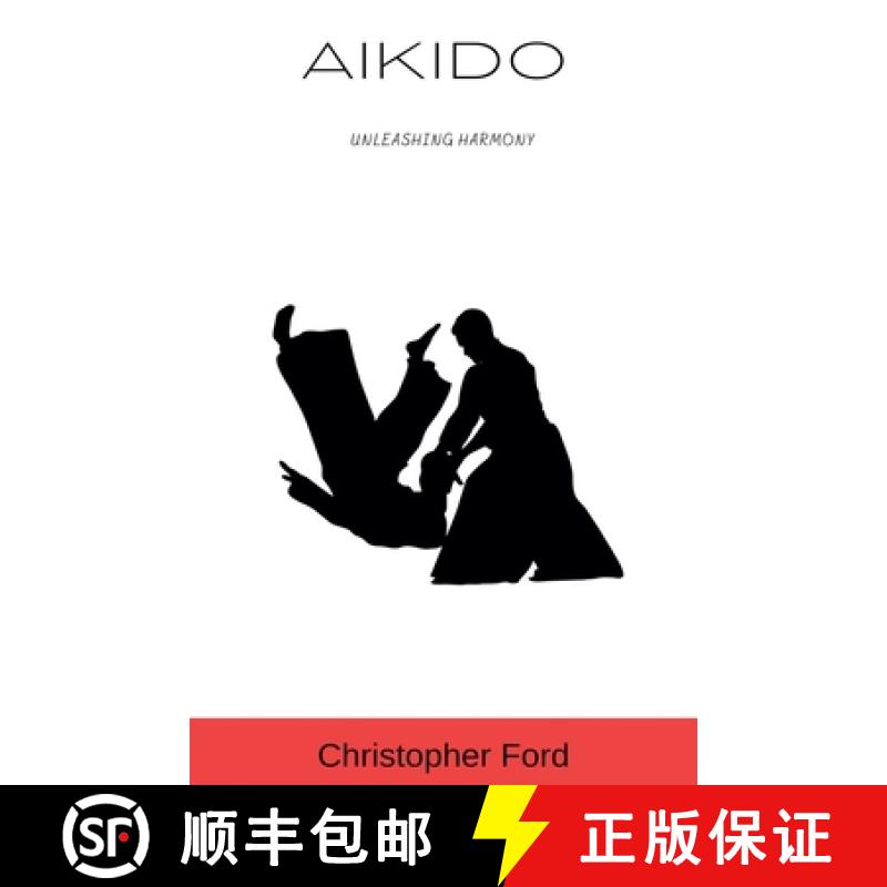 【3-4周达】Aikido: Unleashing Harmony [9798223966210]