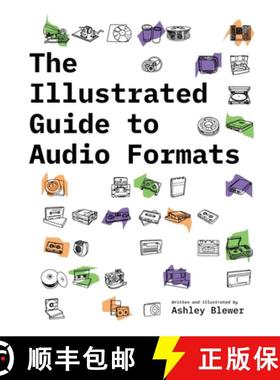 预订 The Illustrated Guide to Audio Formats [9781958543023]