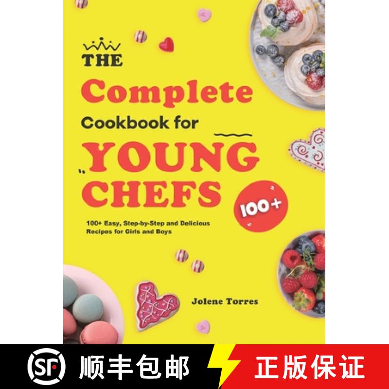 【2-3周达】The Complete Cookbook for Young Chefs: 100+ Easy, Step-by-Step and Delicious Recipes for G... [9781953732231]