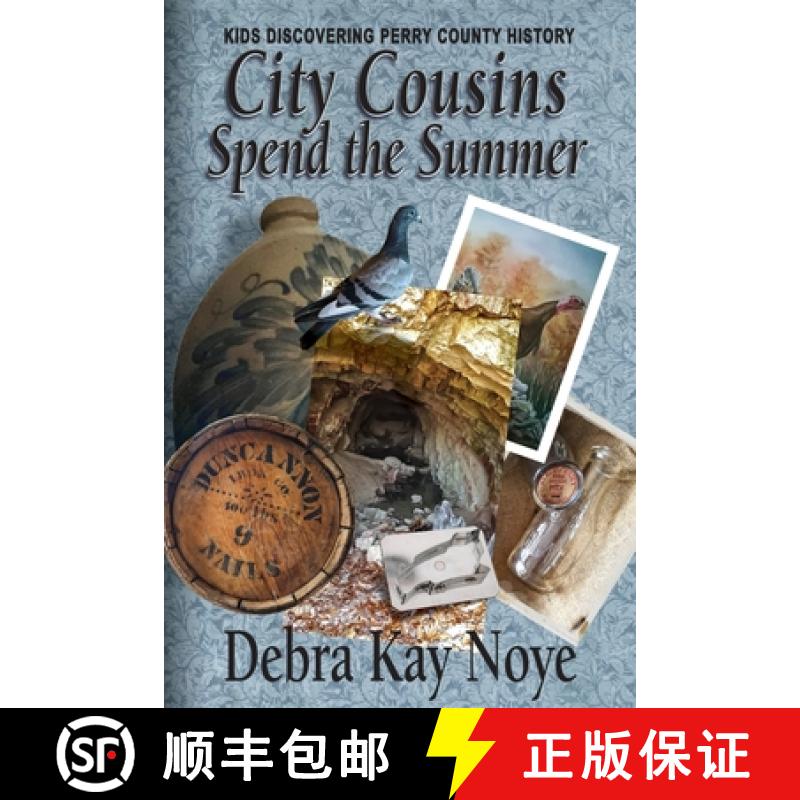 【3-4周达】City Cousins Spend the Summer: Kids Discovering Perry County History [9781945169649]
