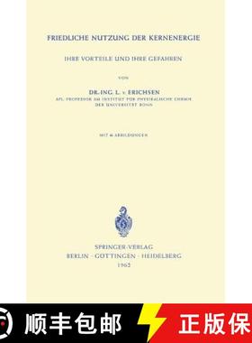 【3-4周达】Friedliche Nutzung der Kernenergie : Ihre Vorteile und Ihre Gefahren [9783540028130]