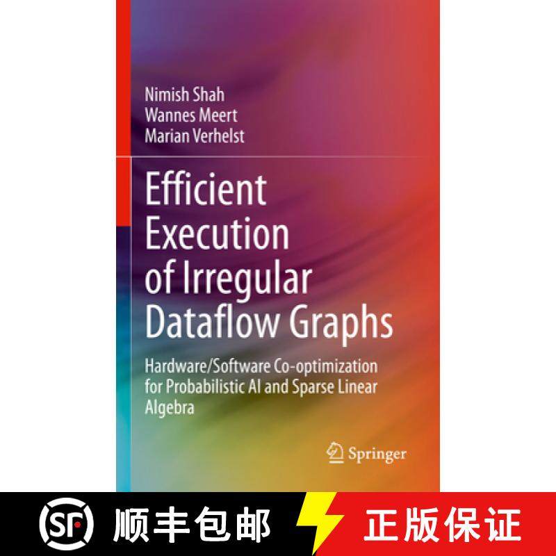【3-4周达】Efficient Execution of Irregular Dataflow Graphs: Hardware/Software Co-Optimization for Pr... [9783031331381]