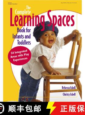 预订 The Complete Learning Spaces Book for Infants and Toddlers: 54 Integrated Areas with Play Experi... [9780876592939]