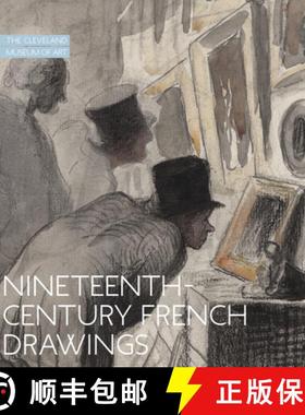预订 Nineteenth-Century French Drawings: The Cleveland Museum of Art [9781913875008]