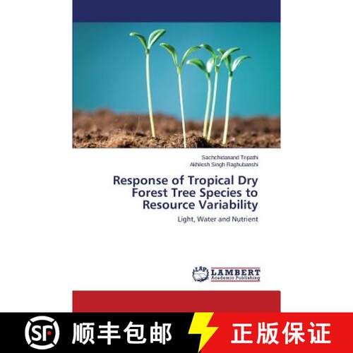 预订 Response of Tropical Dry Forest Tree Species to Resource Variability [9783659748073]