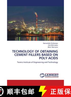预订 TECHNOLOGY OF OBTAINING CEMENT FILLERS BASED ON POLY ACIDS [9786207466504]