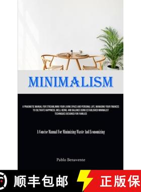 【3-4周达】Minimalism: A Pragmatic Manual For Streamlining Your Living Space And Personal Life, Manag... [9781835733462]