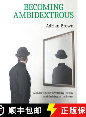 【3-4周达】Becoming Ambidextrous: A leader's guide to winning the day and thriving in the future [9781763873100]