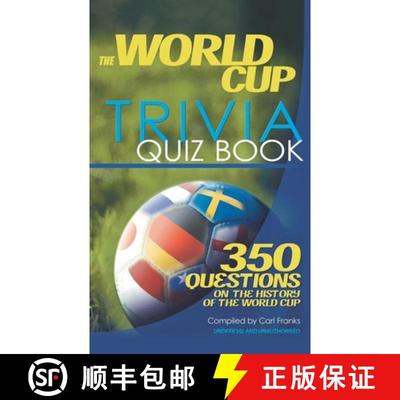 【3-4周达】World Cup Trivia Quiz Book: 350 Questions on the History of the World Cup : Unauthorised a... [9781910295625]