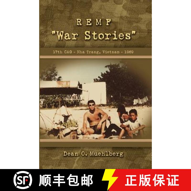 【2-3周达】REMF War Stories 17TH CAG - Nha Trang, Vietnam - 1969 [9781411629448]