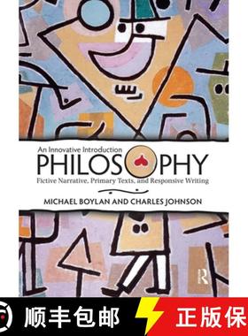 【3-4周达】Philosophy : An Innovative Introduction: Fictive Narrative, Primary Texts, and Responsive ... [9780813344485]