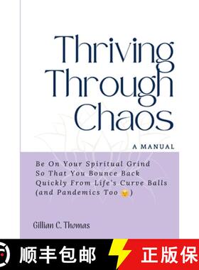 【3-4周达】Thriving Through Chaos, A Manual: Be On Your Spiritual Grind So That You Bounce Back Quick... [9798986672809]