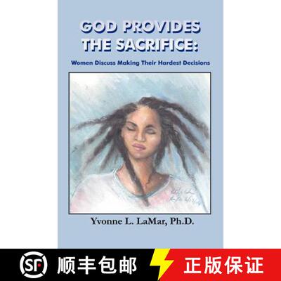 【3-4周达】GOD PROVIDES THE SACRIFICE: Women Discuss Making Their Hardest Decisions [9781591136002]
