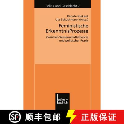 【3-4周达】Feministische ErkenntnisProzesse : Zwischen Wissenschaftstheorie und politischer Praxis [9783810032089]
