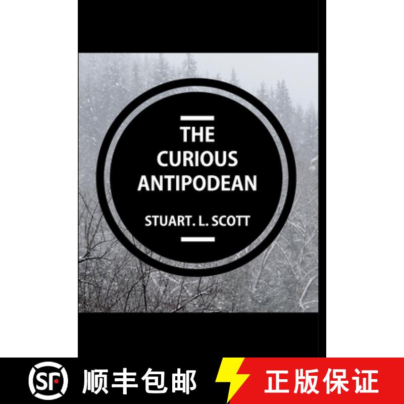 【2-3周达】Curious Antipodean: The Journal of a family side-tracked halfway between the Pacific Ocean... [9780648597629]