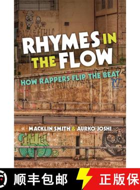 【3-4周达】Rhymes in the Flow: How Rappers Flip the Beat [9780472073894]