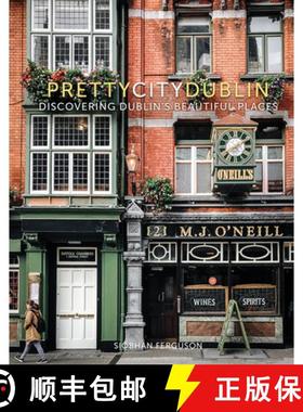 【3-4周达】Prettycitydublin: Discovering Dublin's Beautiful Places Volume 3 [9780750990714]