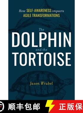 【3-4周达】The Dolphin and the Tortoise: How Self-Awareness Impacts Agile Transformations [9781949639995]