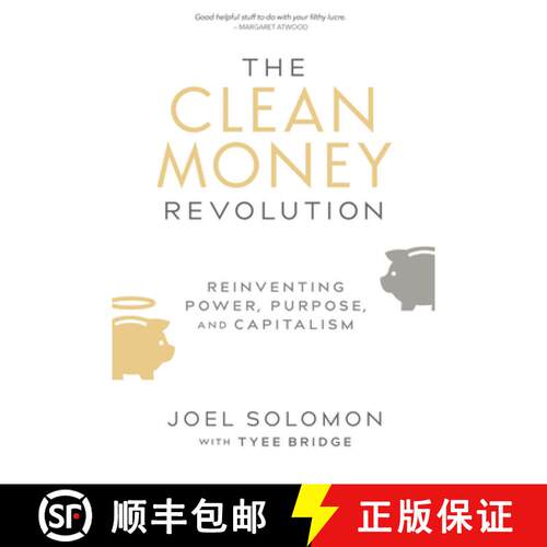 【3-4周达】The Clean Money Revolution : Reinventing Power, Purpose, and Capitalism [9780865718920]