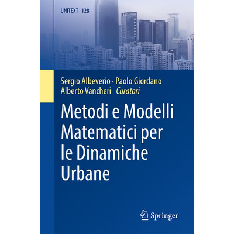 【4周达】Metodi E Modelli Matematici Per Le Dinamiche Urbane[9788847040076]-封面