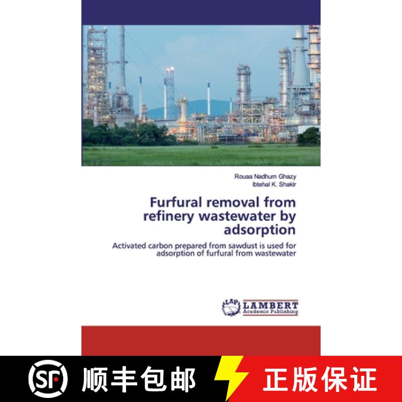 预订 Furfural removal from refinery wastewater by adsorption [9786200299222]图片