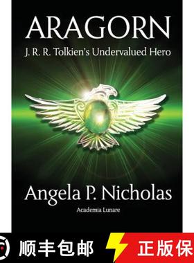 【3-4周达】Aragorn: J. R. R. Tolkien's Undervalued Hero [9781911143130]