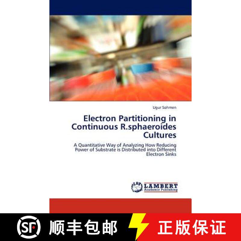 预订 Electron Partitioning in Continuous R.sphaeroides Cultures [9783846538715] - 实物图