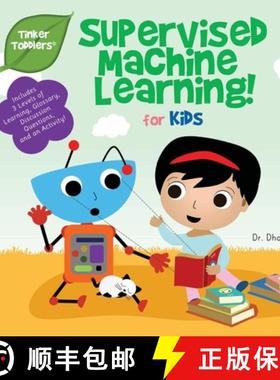 【3-4周达】Supervised Machine Learning for Kids (Tinker Toddlers) [9781950491070]