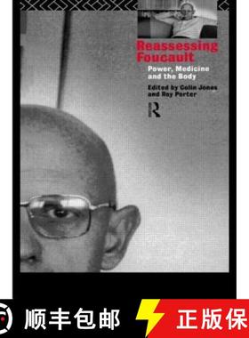 【3-4周达】Reassessing Foucault : Power, Medicine and the Body [9780415183413]