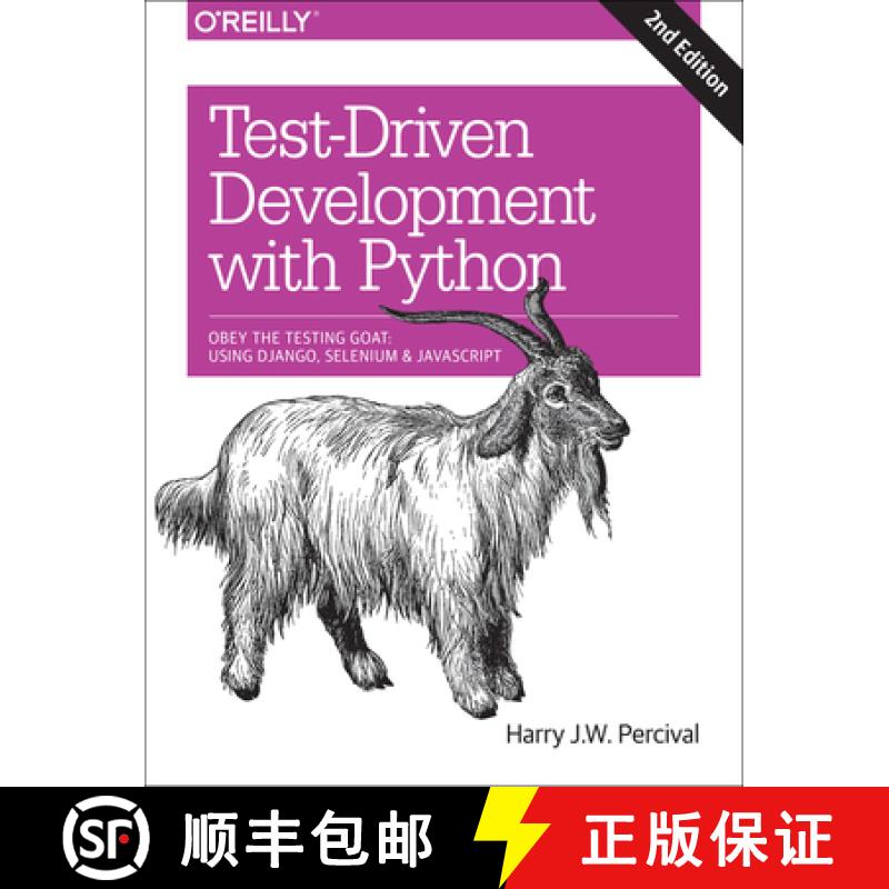【3-4周达】Test-Driven Development with Python 2e: Obey the Testing Goat: Using Django, Selenium, and... [9781491958704]