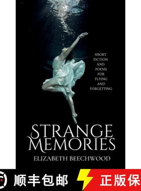 预订 Strange Memories: Short Fiction and Poems for Flying and Forgetting [9798989510009]
