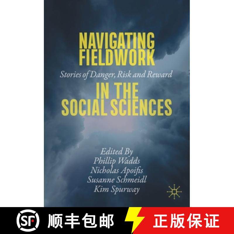 【3-4周达】Navigating Fieldwork in the Social Sciences : Stories of Danger, Risk and Reward [9783030468545]