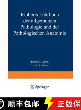 【3-4周达】Ribberts Lehrbuch Der Allgemeinen Pathologie Und Der Pathologischen Anatomie [9783662231128]