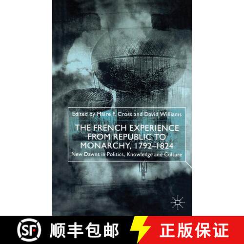 【3-4周达】精装 The French Experience from Republic to Monarchy, 1792-1824 : New Dawns in Politics, K... [9780333772652]