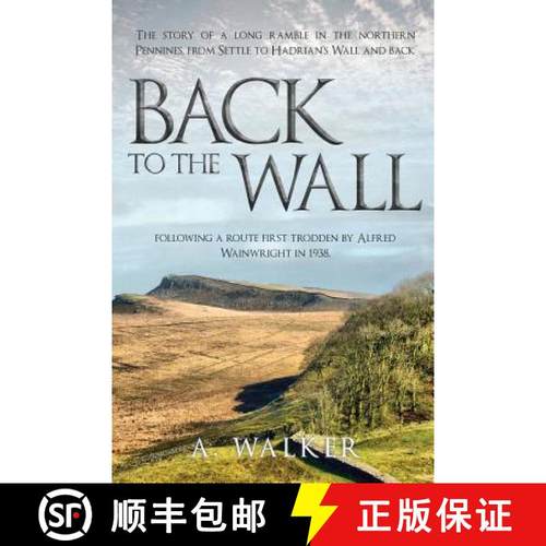 【3-4周达】Back to the Wall: The story of a long ramble in the northern Pennines, from Settle to Hadr... [9780995604339]