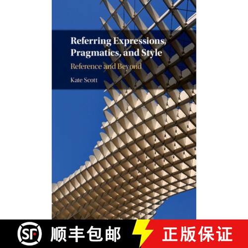 预订 Referring Expressions, Pragmatics, and Style: Reference and Beyond [9781316628478]